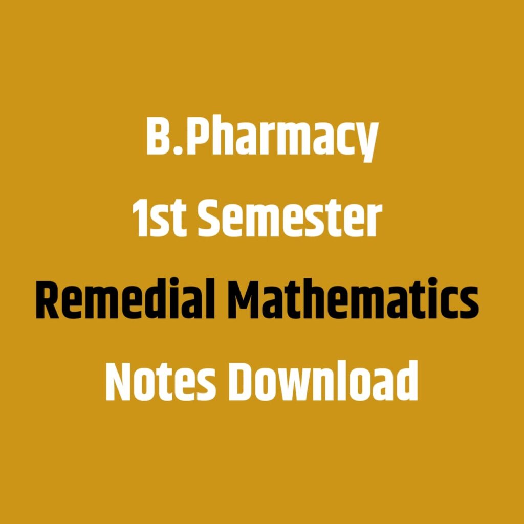B.Pharmacy Remedial Mathematics Notes