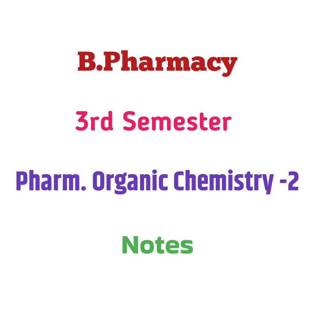 B.Pharmacy 3rd Semester Pharmaceutical Organic Chemistry – 2 Carewellpharma.shop